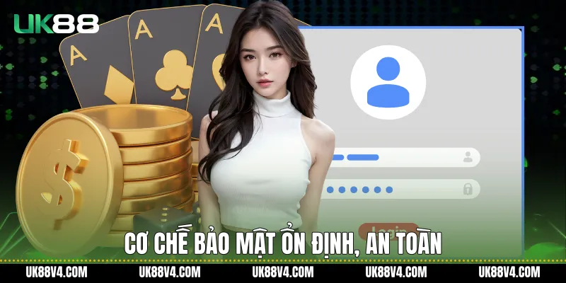 Đăng Nhập UK88 Nhanh Chóng, An Toàn Và Ổn Định Cơ chế bảo mật ổn định, an toàn