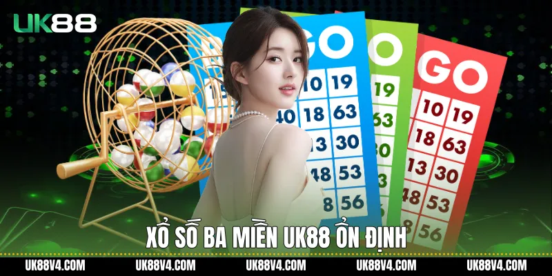 Xổ Số Ba Miền UK88 Và Nền Tảng Theo Dõi Kết Quả Ổn Định Xổ số ba miền UK88 ổn định