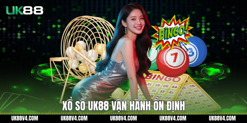 Xổ Số UK88 Trực Tuyến Ổn Định, Minh Bạch Và Nhất Quán Xổ số UK88 vận hành ổn định